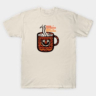 More Espresso, Less Depresso T-Shirt